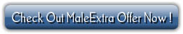 Check Out MaleExtra Offer Now !
