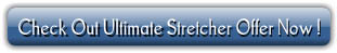Check Out Ultimate Stretcher Discount Now !